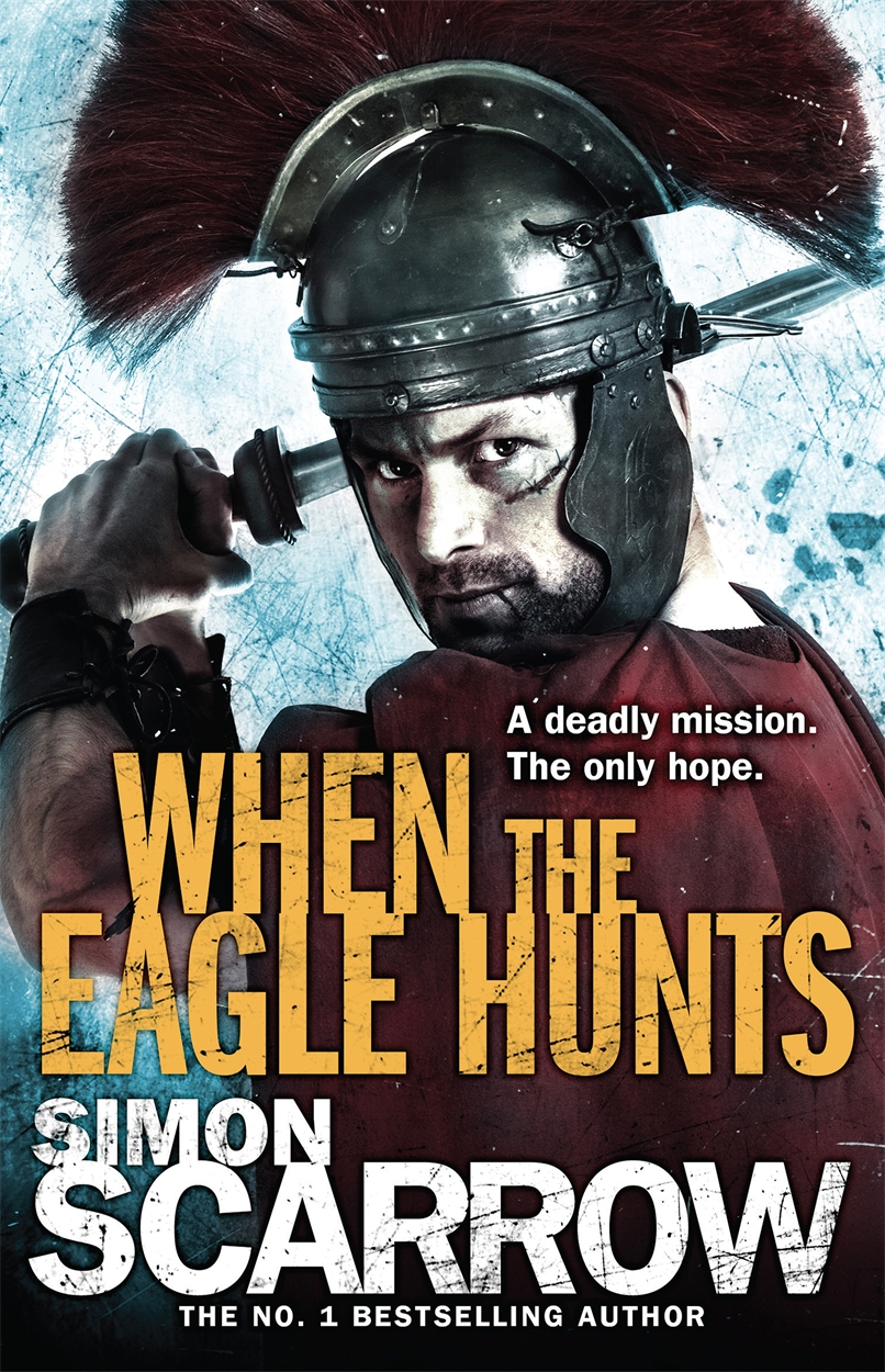 When The Eagle Hunts Simon Scarrow