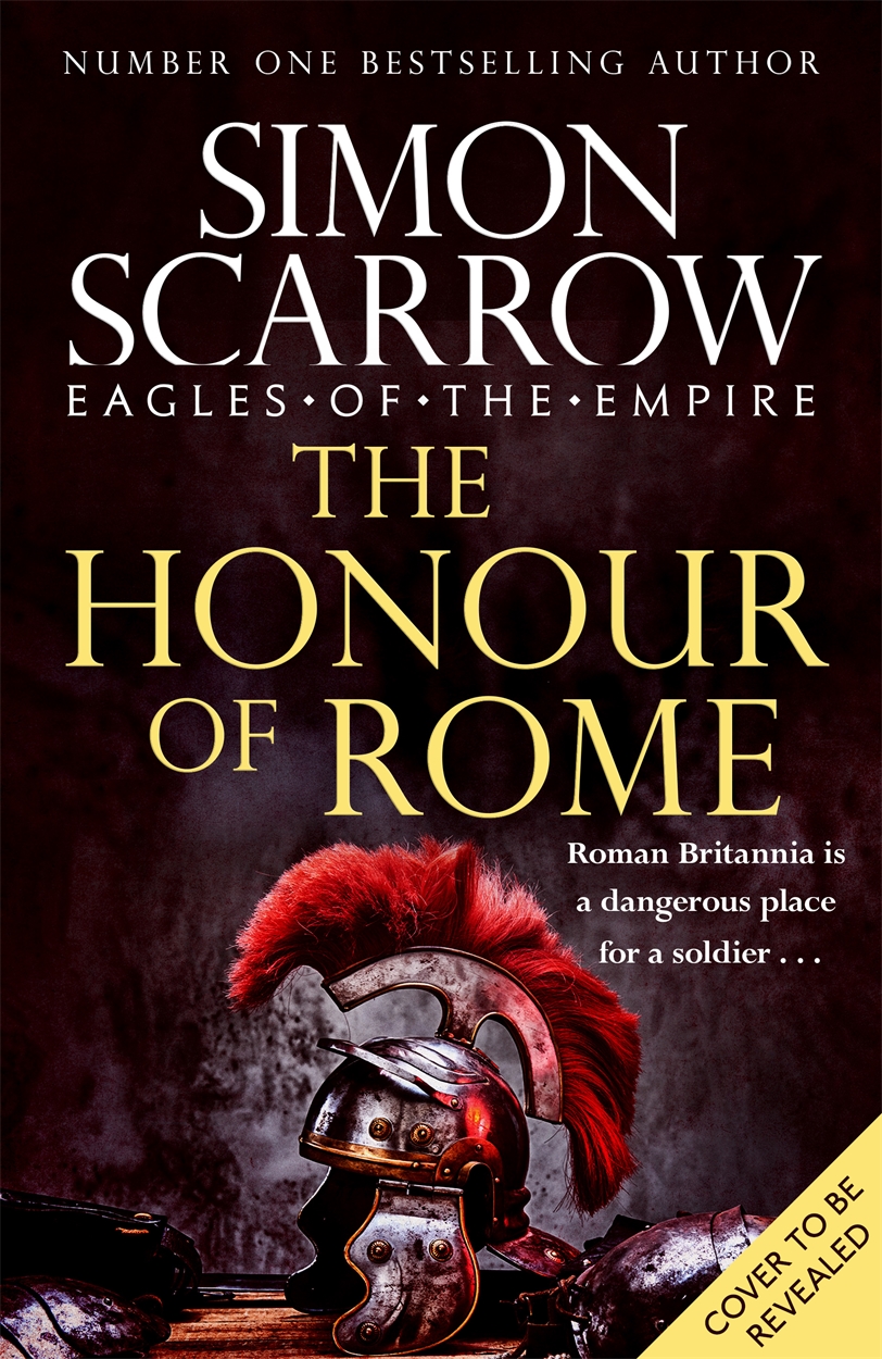 The Honour of Rome by Simon Scarrow | Hachette UK